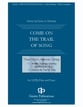 Come On the Trail of Song SATB choral sheet music cover